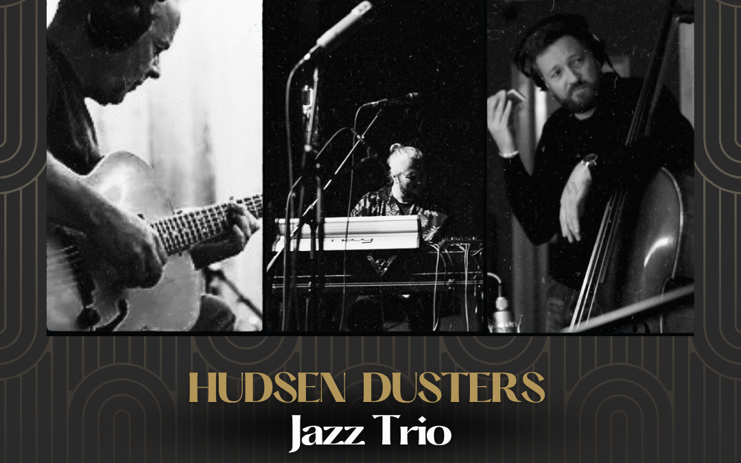 Hudson Dusters Jazz Trio, Sun 9th Nov