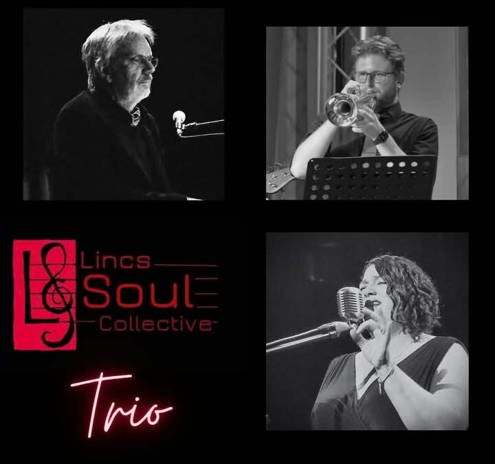 Lincs Soul Collective Trio – Sun 27th Sep