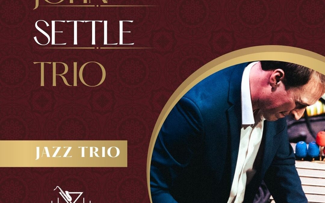 John Settle Jazz Trio – Sun 29th March