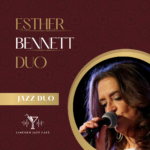 Event poster advertising Esther Bennett Duo at Lincoln Jazz Café, featuring a singer with a microphone.