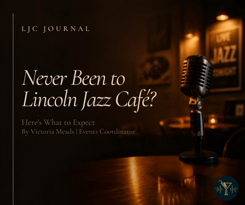 Lincoln Jazz Café Journal – Never Been to Lincoln Jazz Café? Here’s What to Expect