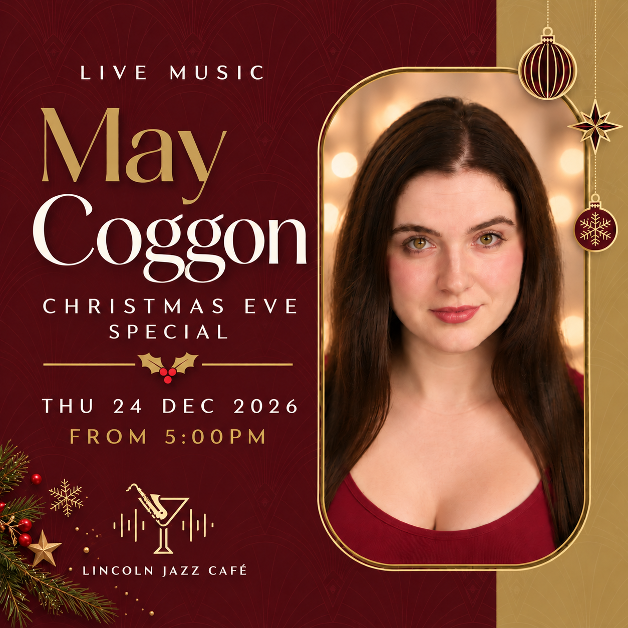 Christmas Eve Special with May Coggon at Lincoln Jazz Café, Thursday 24 December 2026 from 5pm. Festive burgundy and gold poster featuring May Coggon, Christmas decorations and event details.